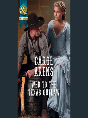 cover image of Wed to the Texas Outlaw